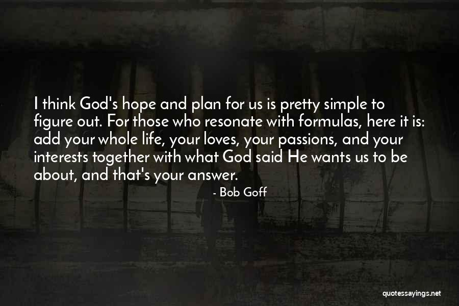 Simple Plan Welcome To My Life Quotes By Bob Goff