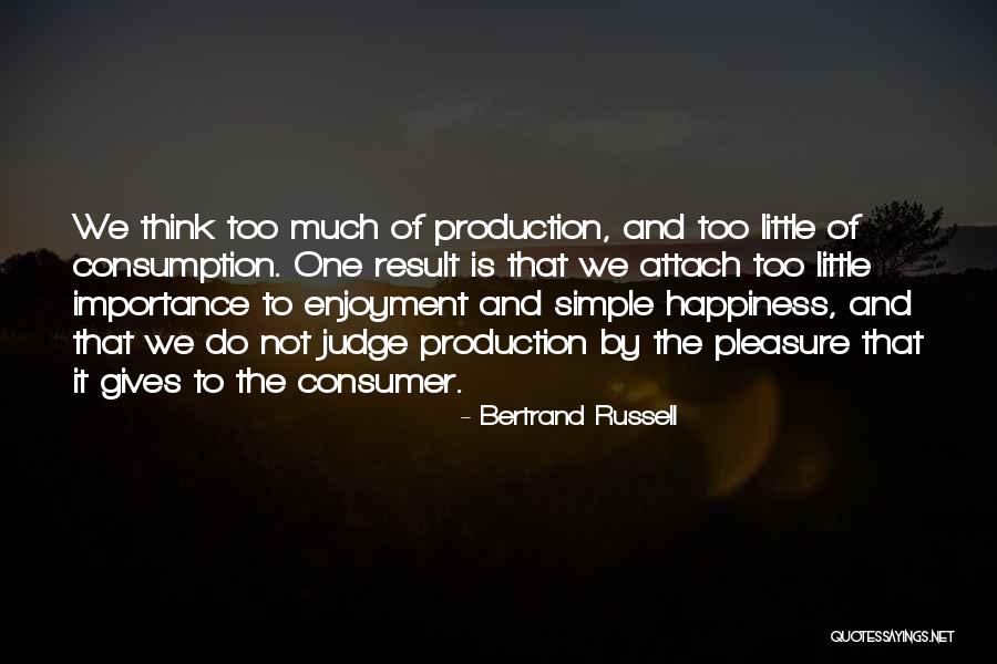 Simple Pleasure Quotes By Bertrand Russell