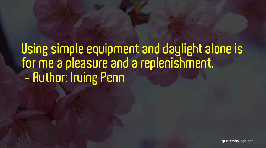 Simple Pleasure Quotes By Irving Penn