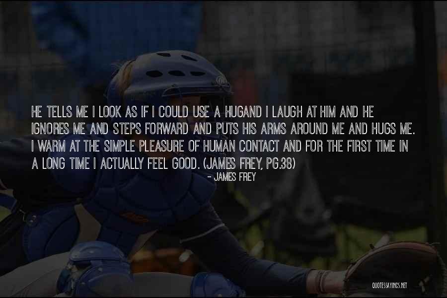 Simple Pleasure Quotes By James Frey