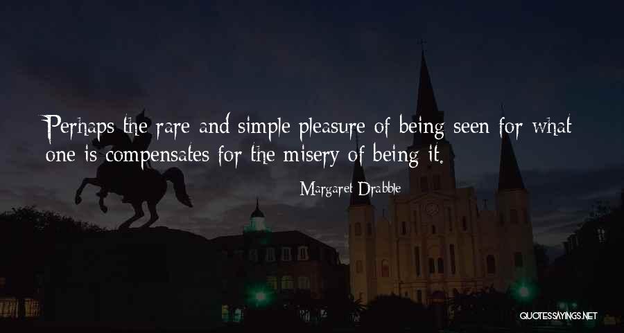 Simple Pleasure Quotes By Margaret Drabble