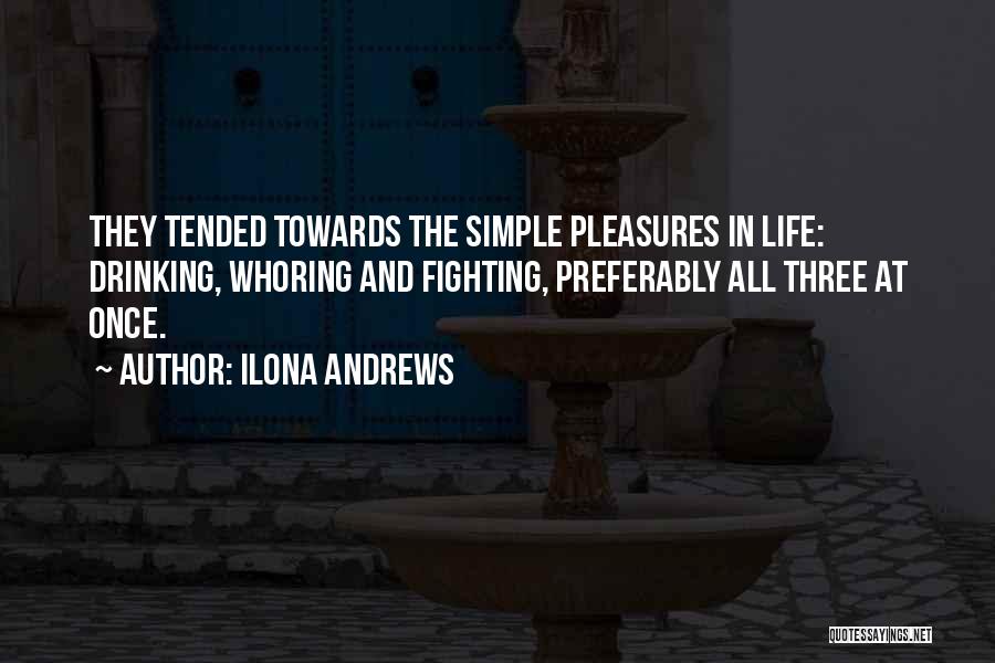 Simple Pleasures In Life Quotes By Ilona Andrews