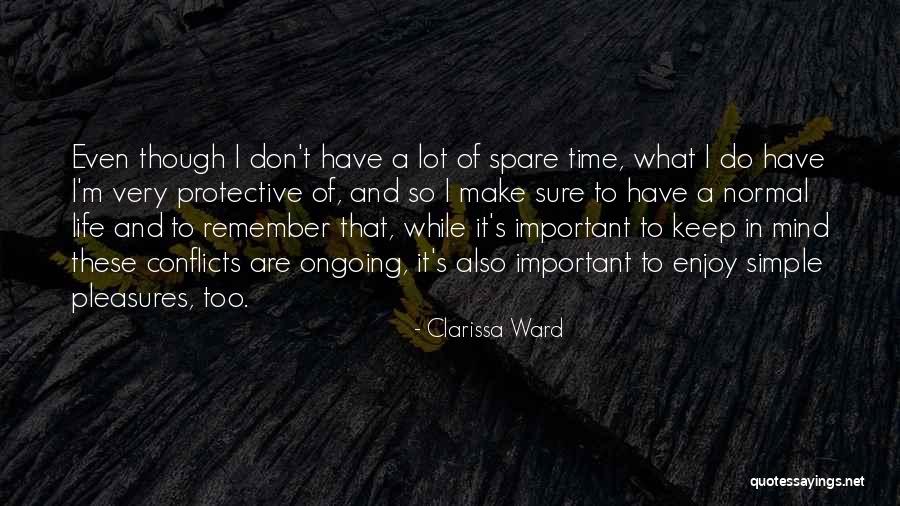 Simple Pleasures Quotes By Clarissa Ward