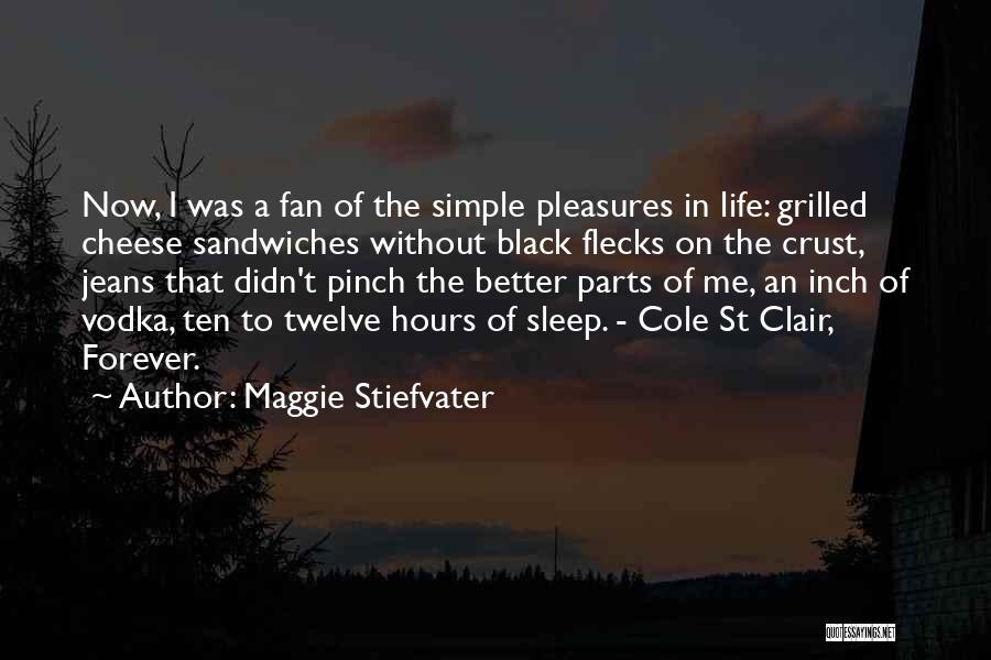 Simple Pleasures Quotes By Maggie Stiefvater