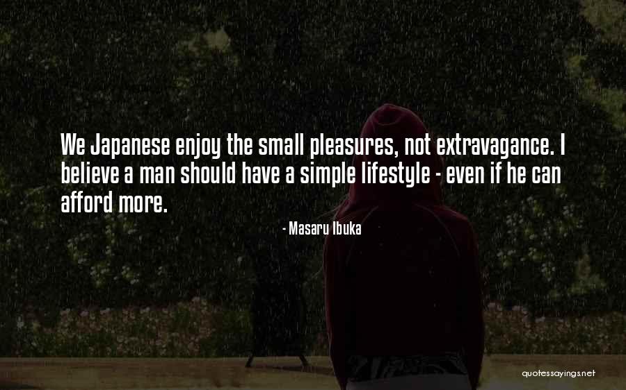 Simple Pleasures Quotes By Masaru Ibuka