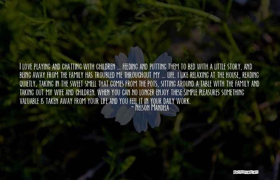 Simple Pleasures Quotes By Nelson Mandela