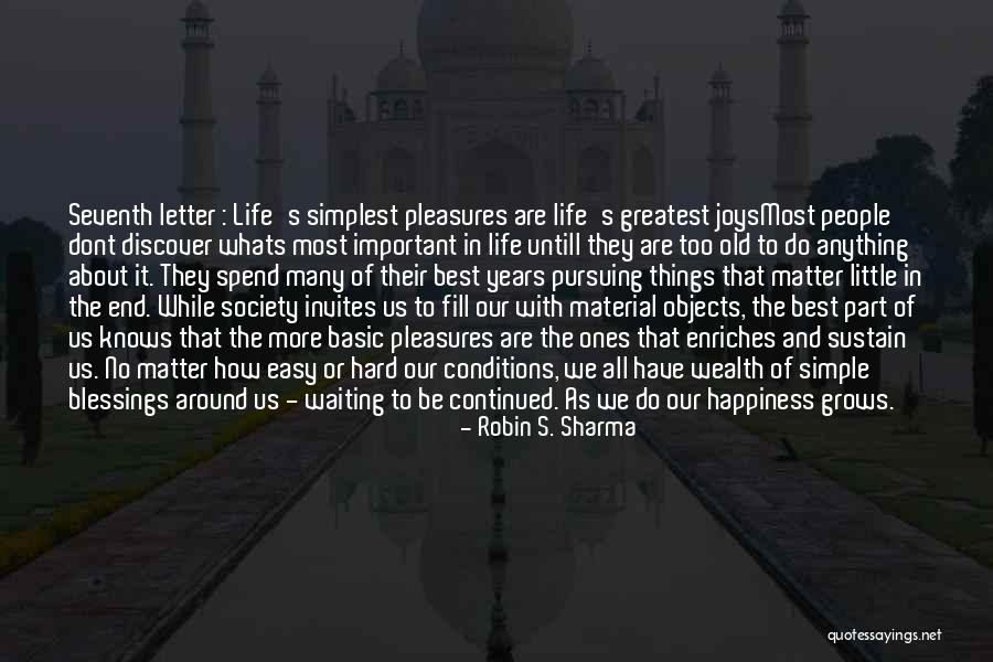 Simple Pleasures Quotes By Robin S. Sharma