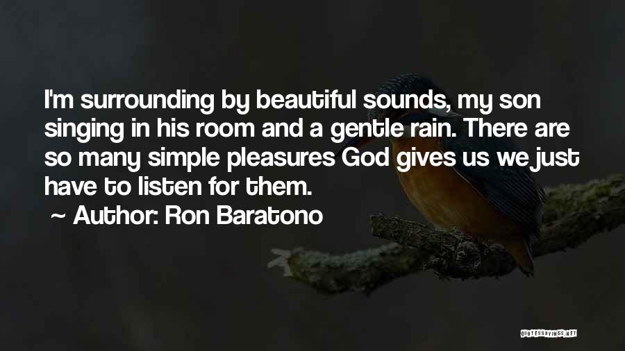 Simple Pleasures Quotes By Ron Baratono