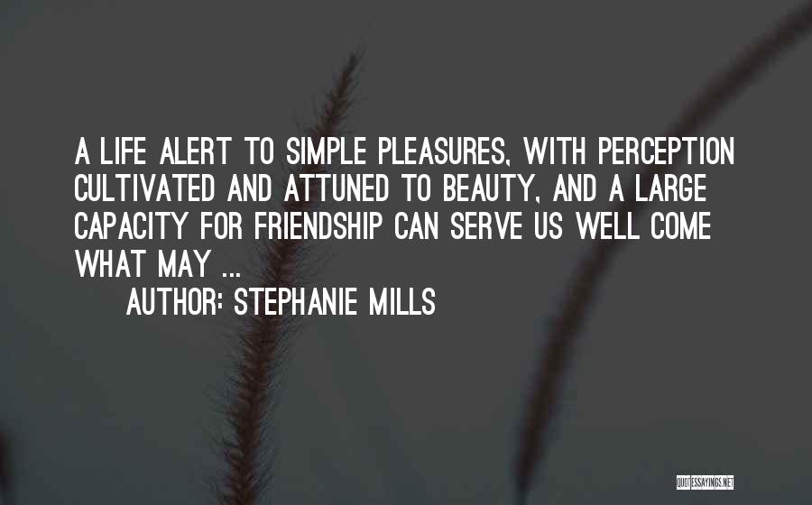 Simple Pleasures Quotes By Stephanie Mills