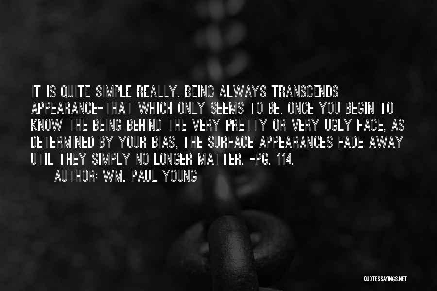 Simple Pretty Face Quotes By Wm. Paul Young