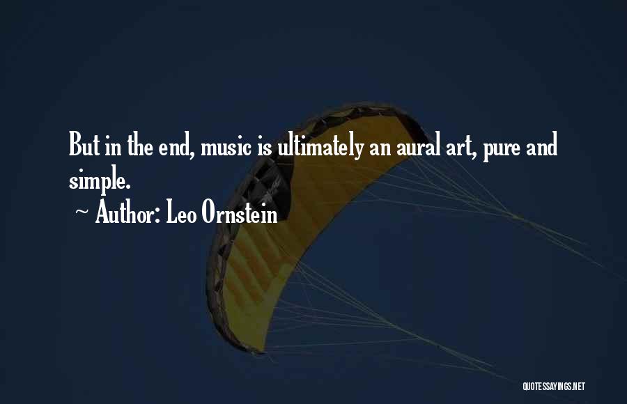 Simple Pure Quotes By Leo Ornstein