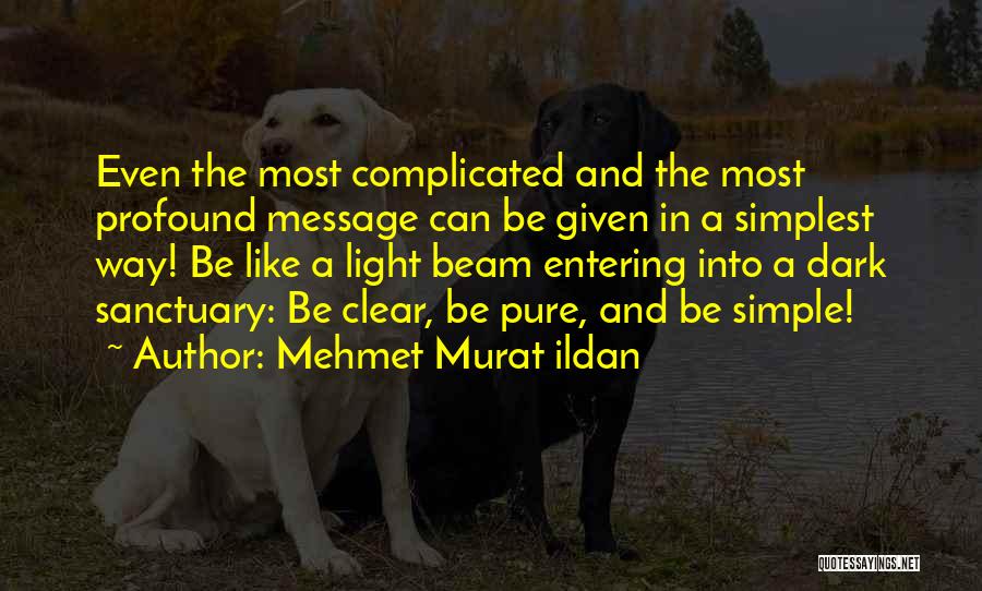Simple Pure Quotes By Mehmet Murat Ildan