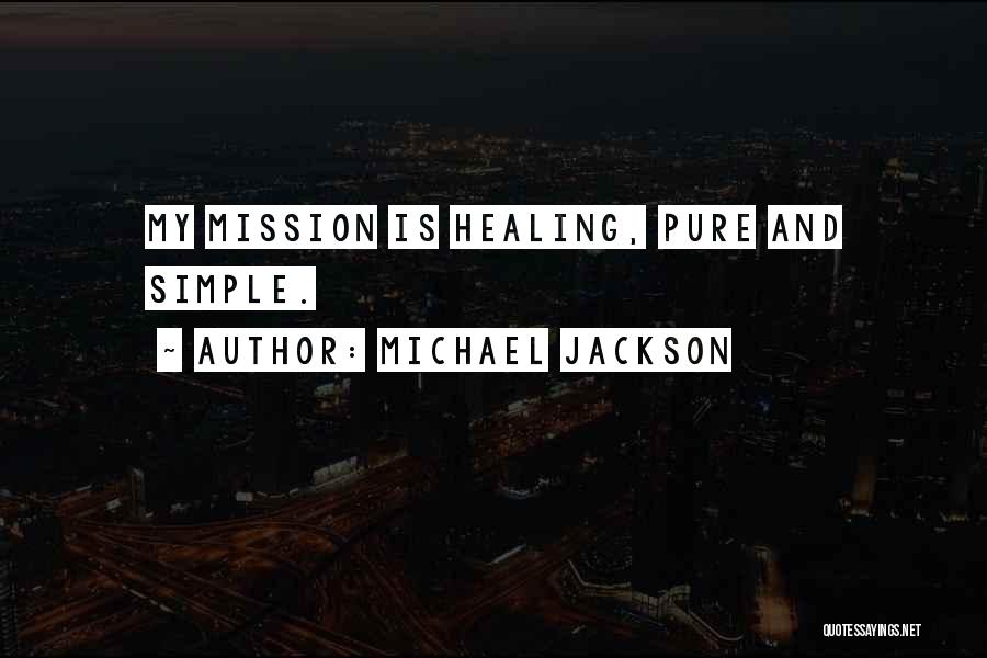 Simple Pure Quotes By Michael Jackson