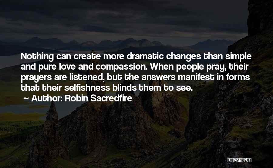 Simple Pure Quotes By Robin Sacredfire