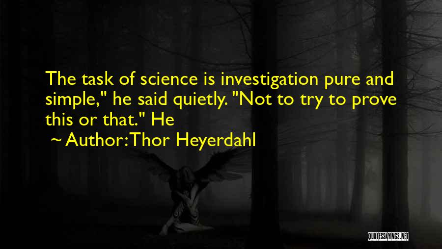 Simple Pure Quotes By Thor Heyerdahl