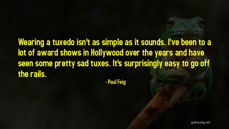 Simple Quotes By Paul Feig