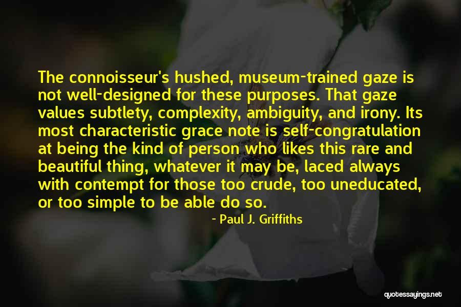 Simple Self Quotes By Paul J. Griffiths