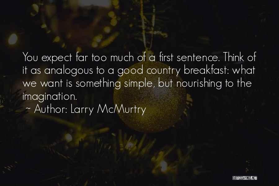 Simple Sentence Quotes By Larry McMurtry