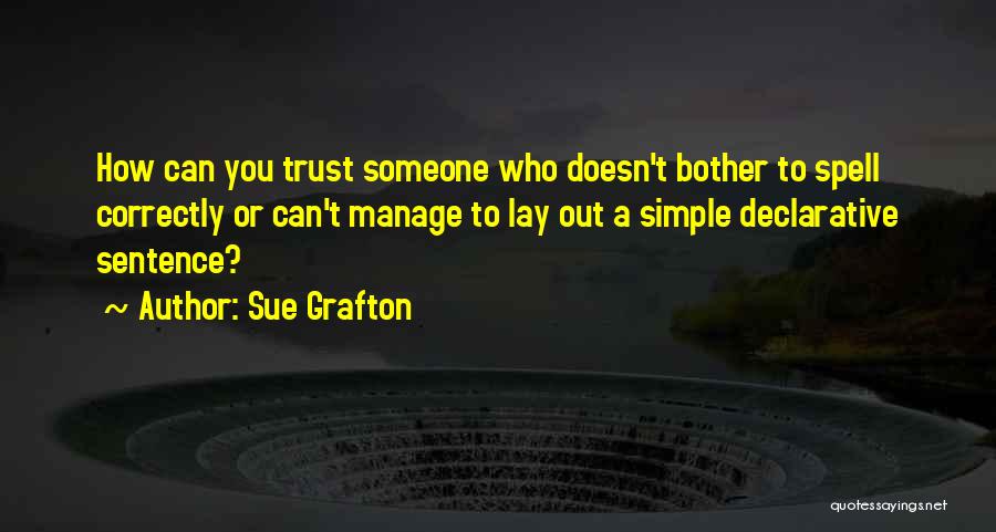 Simple Sentence Quotes By Sue Grafton