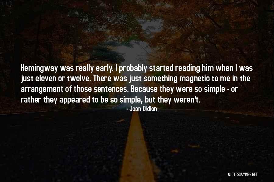 Simple Sentences Quotes By Joan Didion