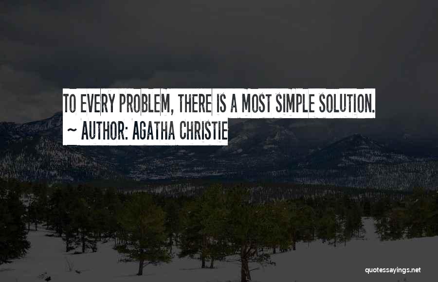 Simple Solution Quotes By Agatha Christie