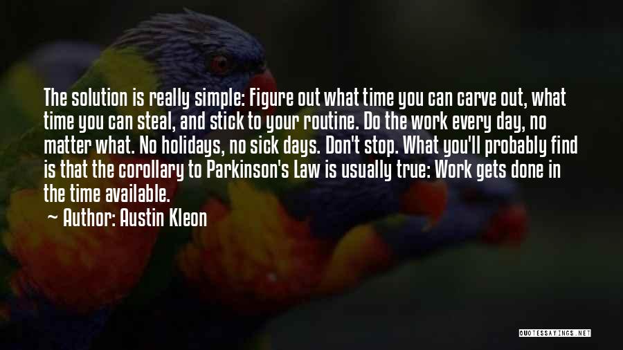 Simple Solution Quotes By Austin Kleon