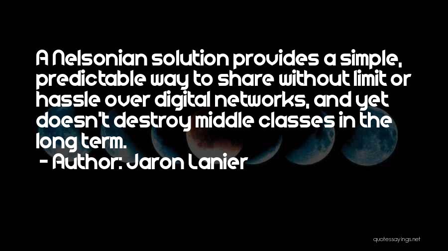 Simple Solution Quotes By Jaron Lanier