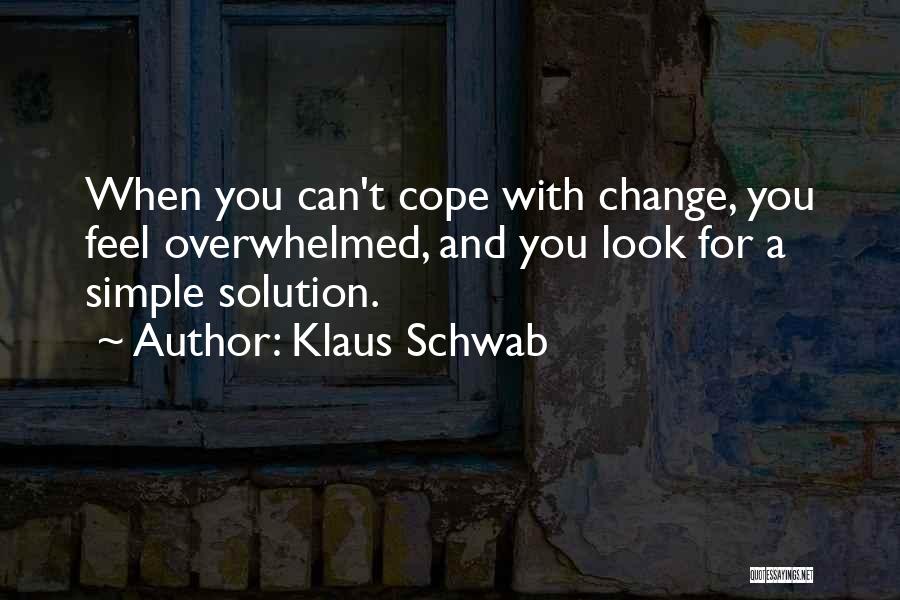 Simple Solution Quotes By Klaus Schwab