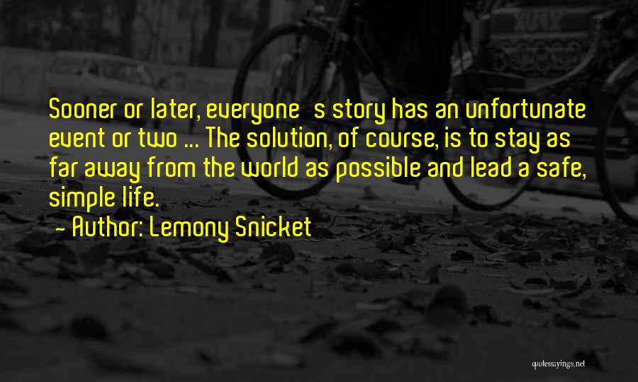 Simple Solution Quotes By Lemony Snicket