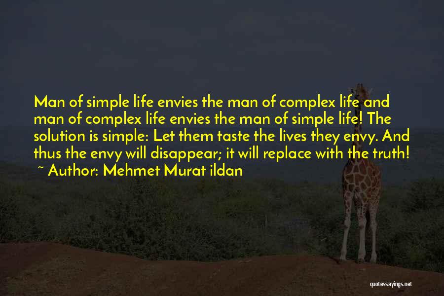 Simple Solution Quotes By Mehmet Murat Ildan