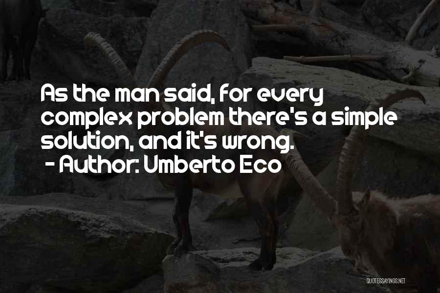 Simple Solution Quotes By Umberto Eco