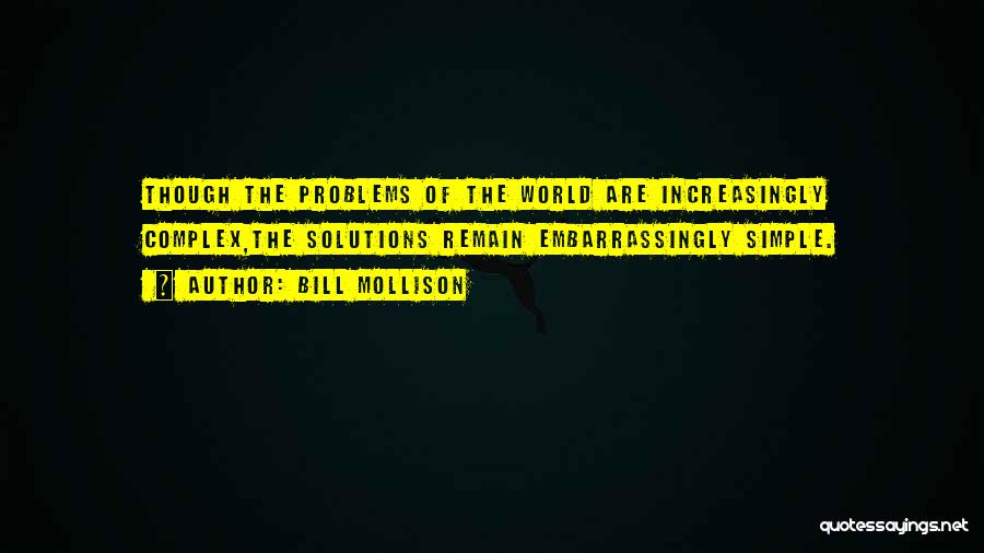 Simple Solutions To Complex Problems Quotes By Bill Mollison