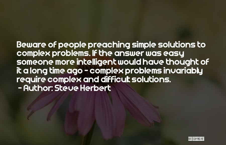 Simple Solutions To Complex Problems Quotes By Steve Herbert