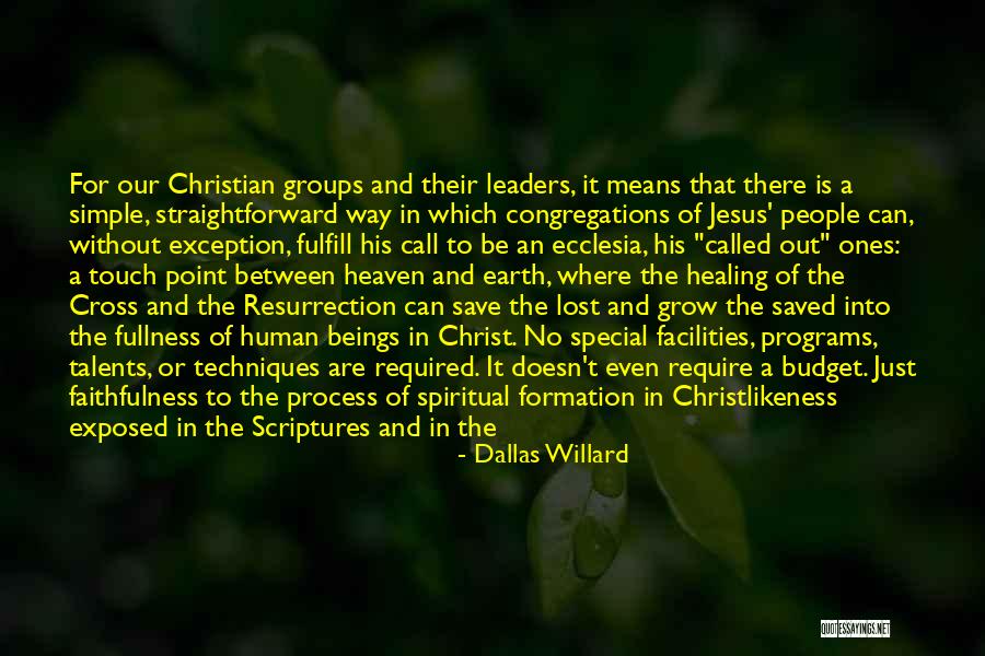 Simple Spiritual Quotes By Dallas Willard Simple Spiritual Quotes By Dallas Willard