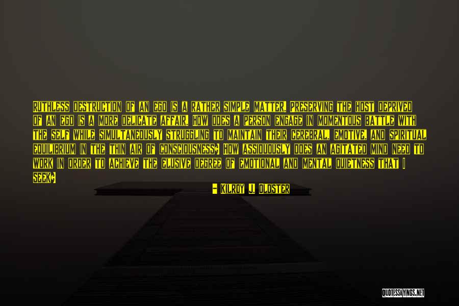 Simple Spiritual Quotes By Kilroy J. Oldster Simple Spiritual Quotes By Kilroy J. Oldster