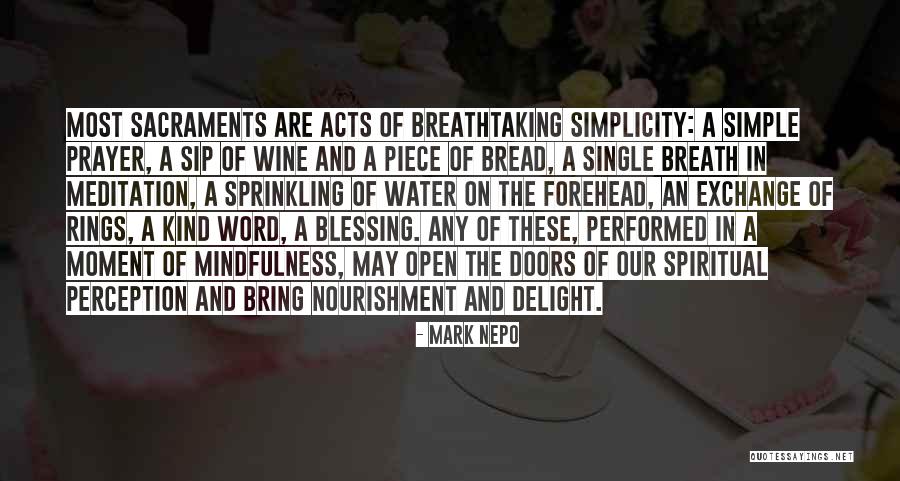 Simple Spiritual Quotes By Mark Nepo Simple Spiritual Quotes By Mark Nepo