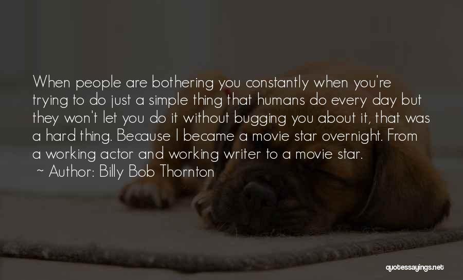 Simple Star Quotes By Billy Bob Thornton