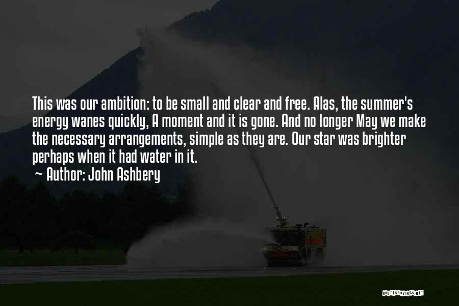 Simple Star Quotes By John Ashbery