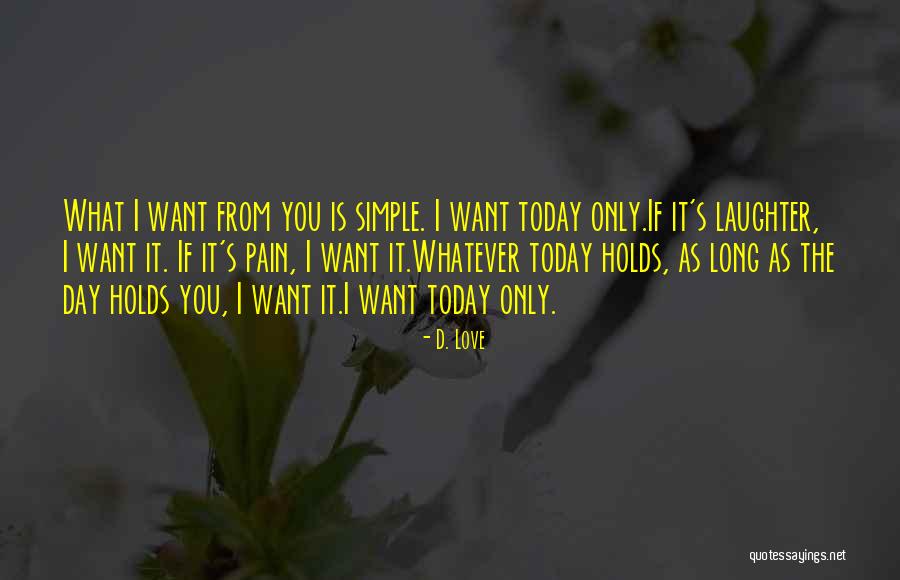 Simple Strength Quotes By D. Love Simple Strength Quotes By D. Love