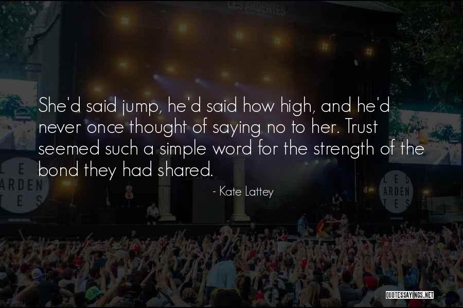 Simple Strength Quotes By Kate Lattey Simple Strength Quotes By Kate Lattey