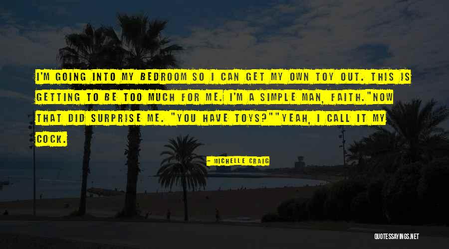 Simple Surprise Quotes By Michelle Craig Simple Surprise Quotes By Michelle Craig