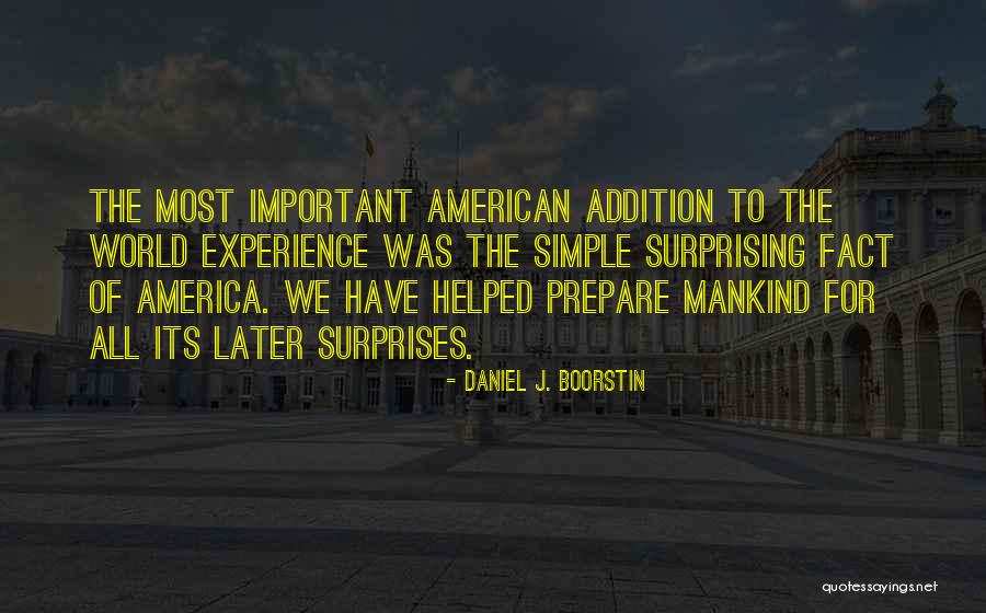 Simple Surprises Quotes By Daniel J. Boorstin Simple Surprises Quotes By Daniel J. Boorstin