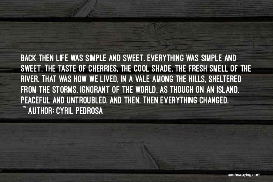 Simple Sweet Life Quotes By Cyril Pedrosa