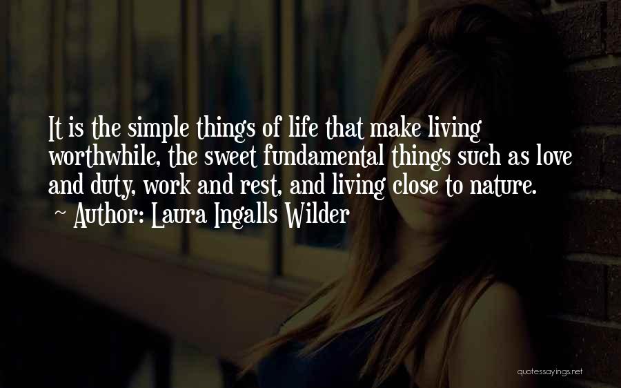 Simple Sweet Life Quotes By Laura Ingalls Wilder