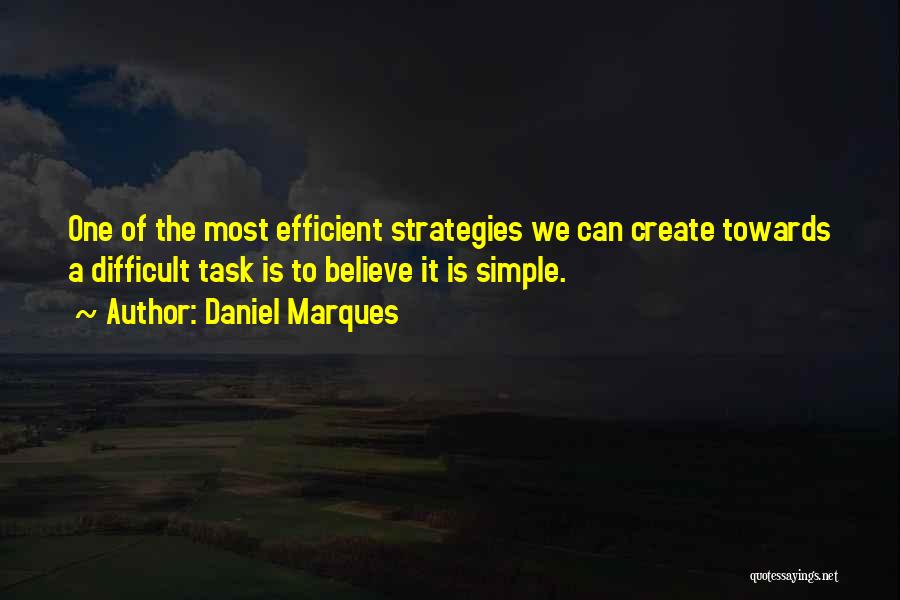 Simple Task Quotes By Daniel Marques