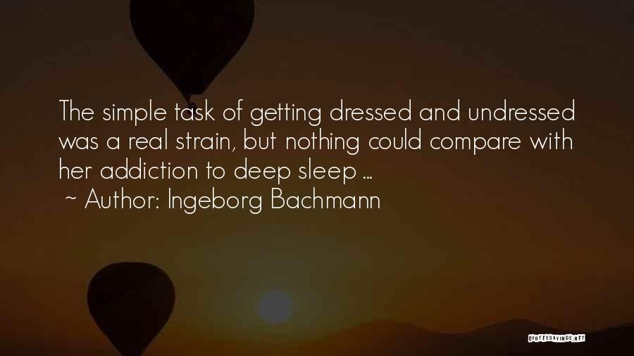 Simple Task Quotes By Ingeborg Bachmann