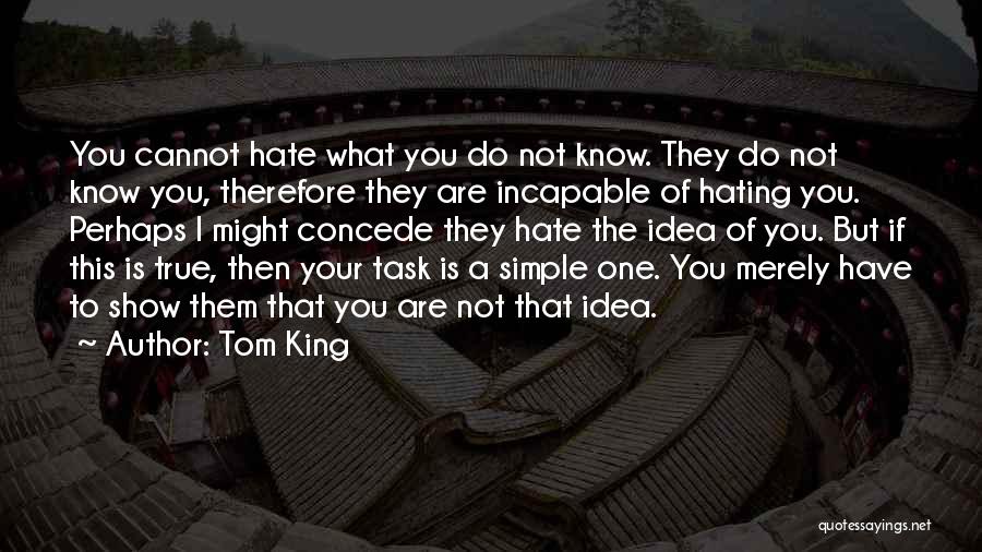 Simple Task Quotes By Tom King