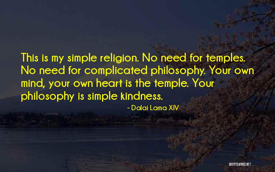 Simple Temple Quotes By Dalai Lama XIV Simple Temple Quotes By Dalai Lama XIV