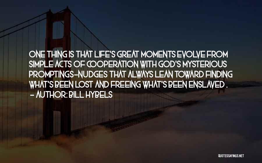 Simple Thing Life Quotes By Bill Hybels