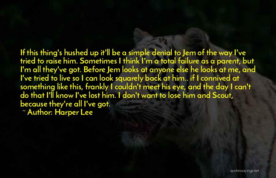 Simple Thing Quotes By Harper Lee